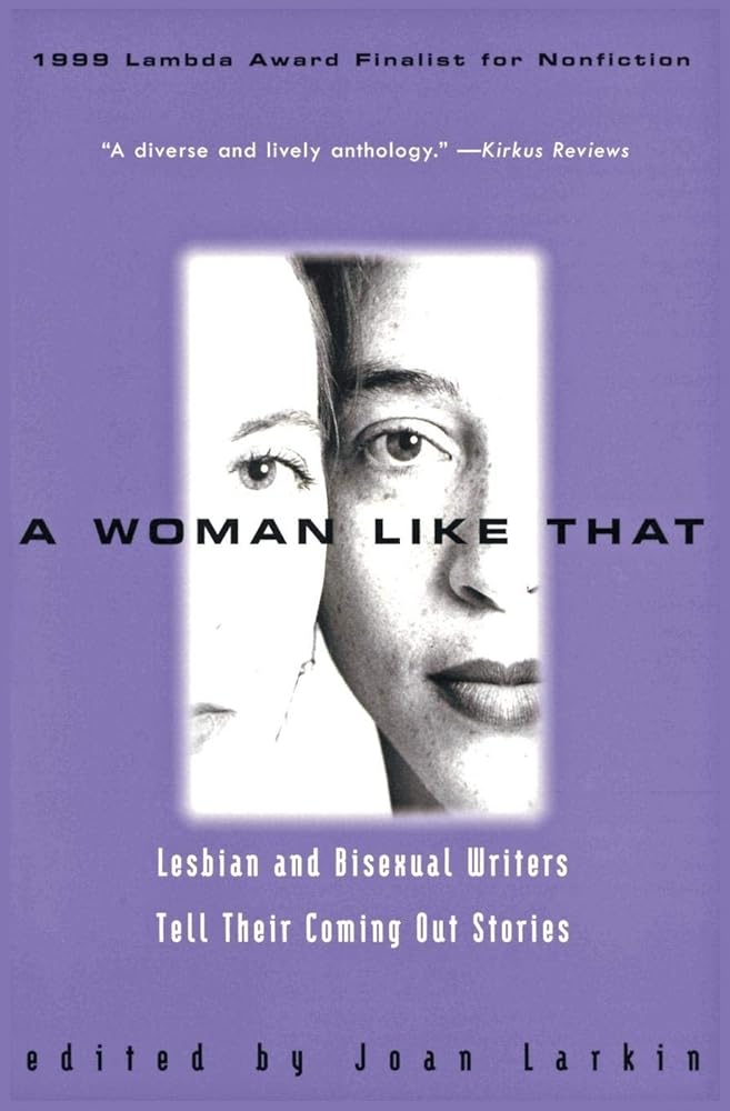 A Woman Like That : Lesbian and Bisexual Writers Tell Their Coming Out Stories cover image