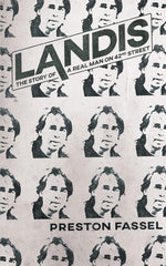 Landis: The Story of a Real Man on 42nd Street cover image