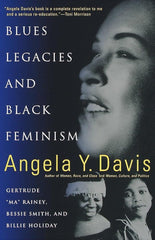 Blues Legacies and Black Feminism: Gertrude "Ma" Rainey, Bessie Smith, and Billie Holiday cover image