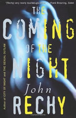 The Coming of the Night (Rechy, John) cover image