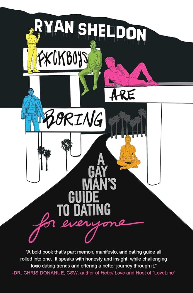 F*ckboys Are Boring: A Gay Man's Guide to Dating (For Everyone) cover image