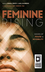 Feminine Rising: Voices of Power and Invisibility