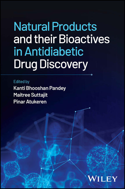 Natural Products and Their Bioactives in Antidiabetic Drug Discovery - Ingram