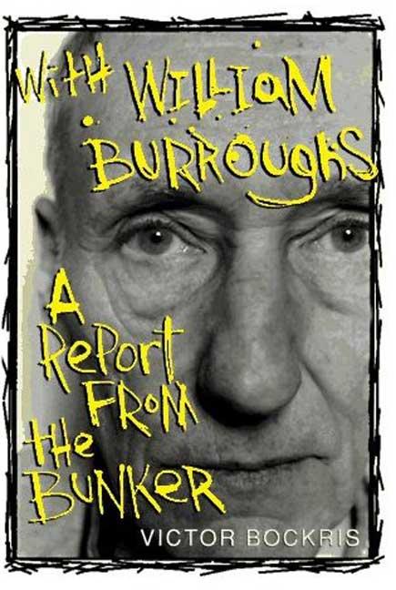 With William Burroughs: A Report from the Bunker (Revised) - Ingram
