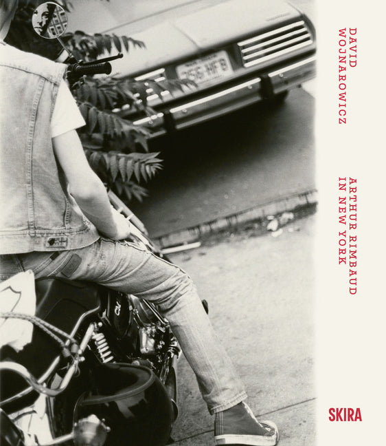 David Wojnarowicz: Arthur Rimbaud in New York