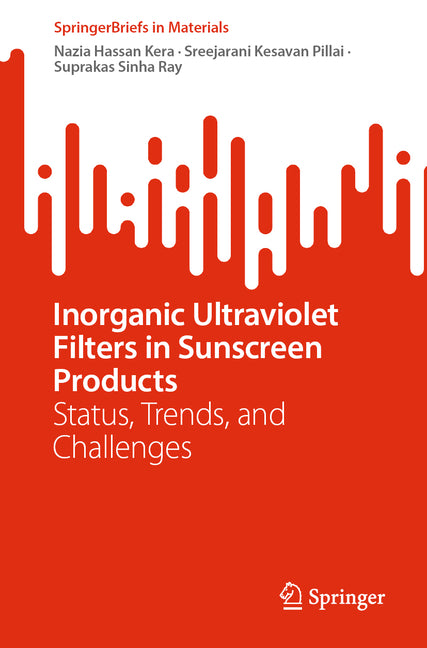 Inorganic Ultraviolet Filters in Sunscreen Products: Status, Trends, and Challenges (2024) - Ingram