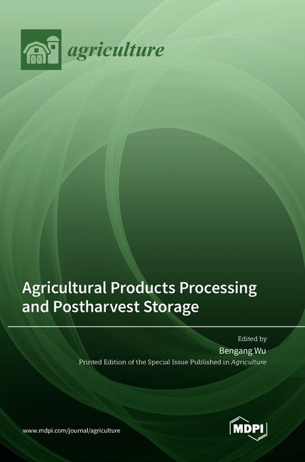 Agricultural Products Processing and Postharvest Storage - Ingram