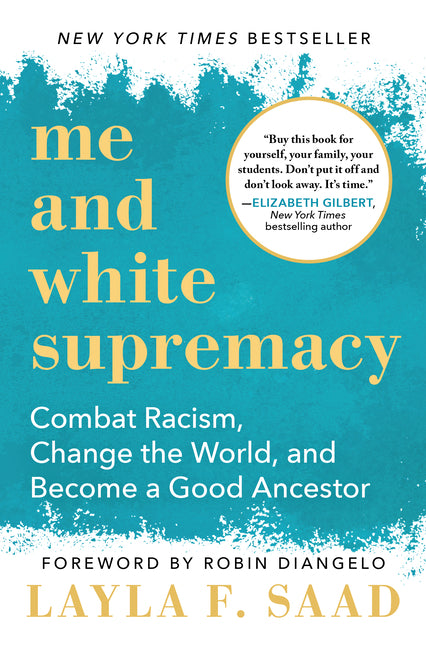 Me and White Supremacy: Combat Racism, Change the World, and Become a Good Ancestor - Ingram