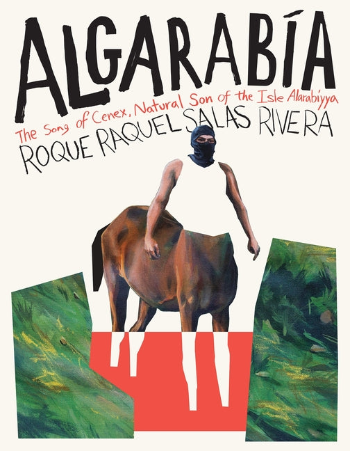 Algarabía: The Song of Cenex, Natural Son of the Isle Alarabíyya / La Canción de Cenex, Hijo Natural de la Ínsula Alarabíyya