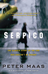 Serpico: The Classic Story of the Cop Who Couldn't Be Bought - Ingram