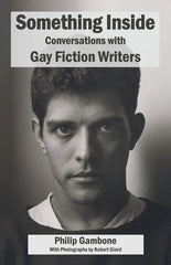 Something Inside: Conversations with Gay Fiction Writers - Ingram