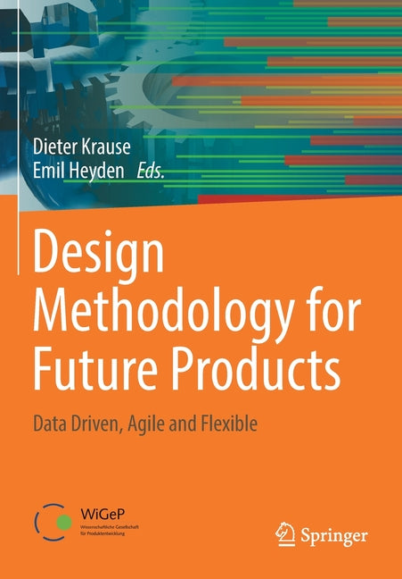 Design Methodology for Future Products: Data Driven, Agile and Flexible (2022) - Ingram