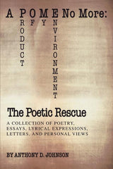A P O M E No More: The Poetic Rescue: Product of My Environment - Ingram