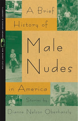 Brief History of Male Nudes in America: Stories - Ingram
