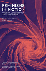 Feminisms in Motion: Voices for Justice, Liberation, and Transformation - Ingram