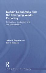 Design Economies and the Changing World Economy: Innovation, Production and Competitiveness - Ingram