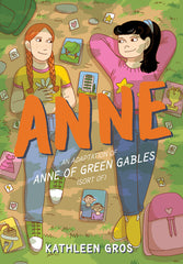 Anne: An Adaptation of Anne of Green Gables (Sort Of) - Ingram