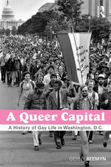 Queer Capital: A History of Gay Life in Washington D.C. - Ingram