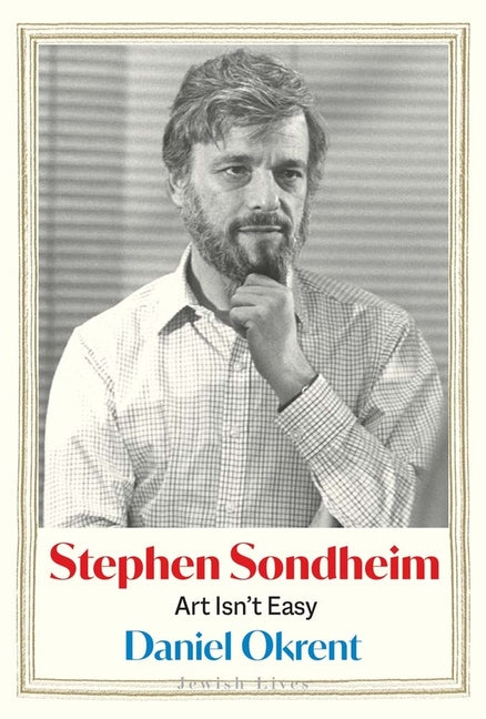 Stephen Sondheim: Art Isn't Easy - Ingram