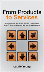 From Products to Services: Insight and Experience from Companies Which Have Embraced the Service Economy - Ingram