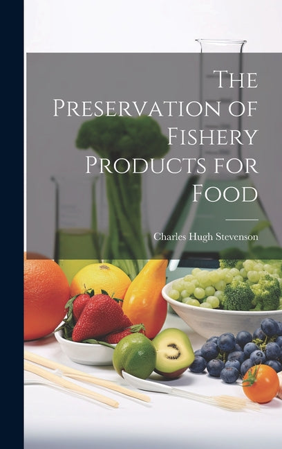 Preservation of Fishery Products for Food - Ingram