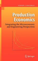 Production Economics: Integrating the Microeconomic and Engineering Perspectives (2008) - Ingram