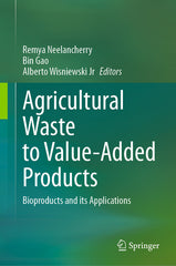 Agricultural Waste to Value-Added Products: Bioproducts and Its Applications (2024) - Ingram