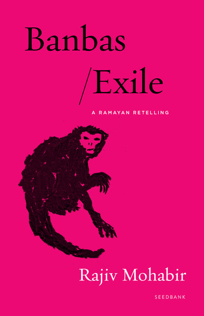 Banbas/Exile: A Ramayan Retelling