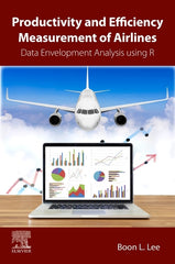 Productivity and Efficiency Measurement of Airlines: Data Envelopment Analysis Using R - Ingram