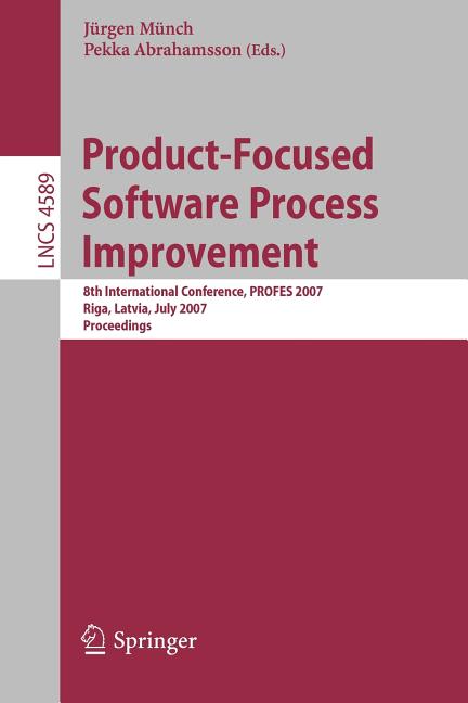 Product-Focused Software Process Improvement: 8th International Conference, PROFES 2007 Riga, Latvia, July 2-4, 2007 Proceedings (2007) - Ingram