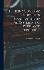 H. J. Heinz Company, Producers, Manufacturers and Distributers, Pure Food Products - Ingram