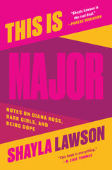 This Is Major: Notes on Diana Ross, Dark Girls, and Being Dope - Ingram
