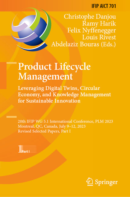 Product Lifecycle Management. Leveraging Digital Twins, Circular Economy, and Knowledge Management for Sustainable Innovation: 20th Ifip Wg 5.1 Intern - Ingram