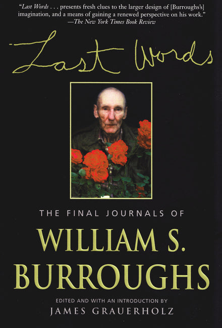Last Words: The Final Journals of William S. Burroughs - Ingram