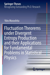 Fluctuation Theorems Under Divergent Entropy Production and Their Applications for Fundamental Problems in Statistical Physics (2021) - Ingram