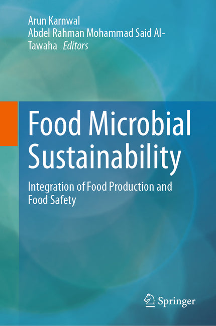Food Microbial Sustainability: Integration of Food Production and Food Safety (2023) - Ingram