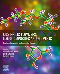 Co2-Philic Polymers, Nanocomposites and Solvents: Capture, Conversion and Industrial Products - Ingram