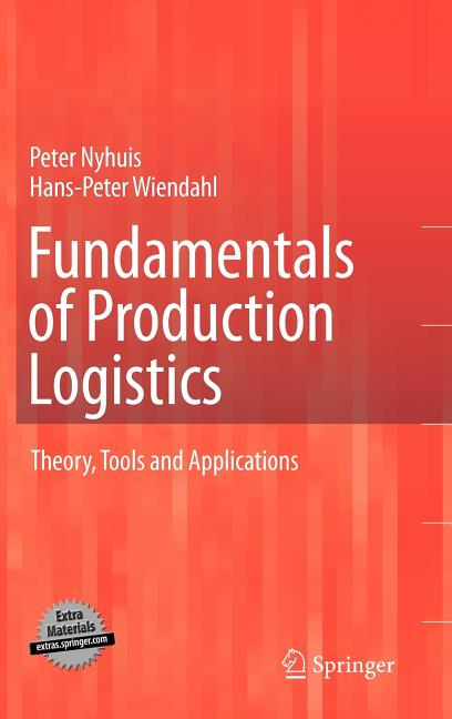 Fundamentals of Production Logistics: Theory, Tools and Applications (2009) - Ingram