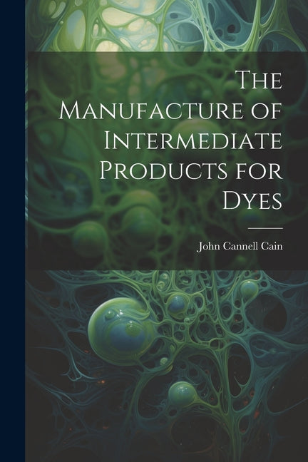 Manufacture of Intermediate Products for Dyes - Ingram