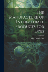 Manufacture of Intermediate Products for Dyes - Ingram