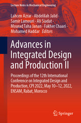 Advances in Integrated Design and Production II: Proceedings of the 12th International Conference on Integrated Design and Production, CPI 2022, May 1 - Ingram