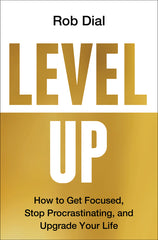 Level Up: How to Get Focused, Stop Procrastinating, and Upgrade Your Life - Ingram