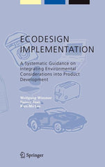 ECODESIGN Implementation: A Systematic Guidance on Integrating Environmental Considerations Into Product Development (2004) - Ingram