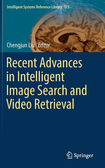 Recent Advances in Intelligent Image Search and Video Retrieval (2017) - Ingram