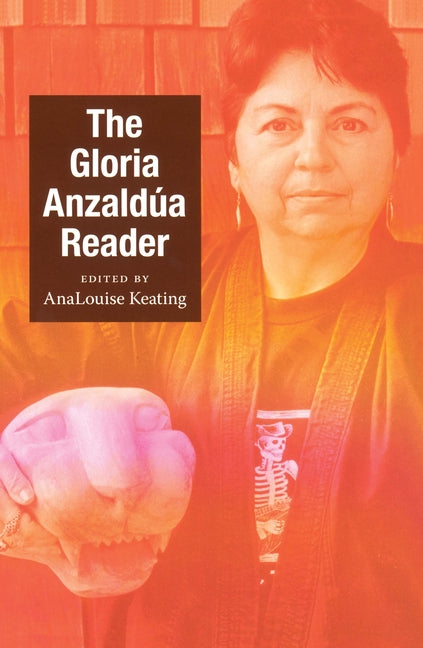 Gloria Anzaldúa Reader - Ingram