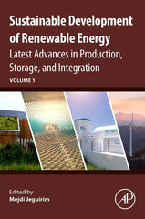 Sustainable Development of Renewable Energy: Latest Advances in Production, Storage, and Integration - Ingram