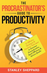 Procrastinator's Guide to Productivity: 15 Effective Strategies & Practical Techniques to Overcome Procrastination, Boost Efficiency & Achieve Results - Ingram