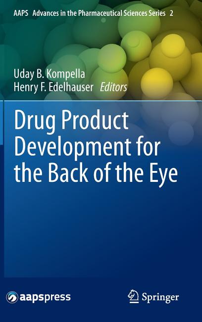 Drug Product Development for the Back of the Eye (2011) - Ingram