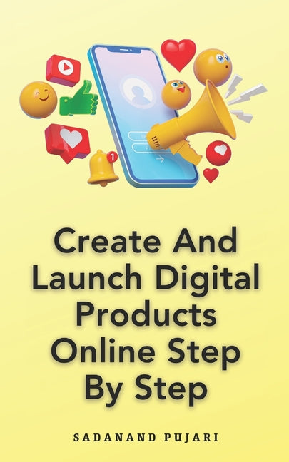 Create And Launch Digital Products Online Step By Step - Ingram