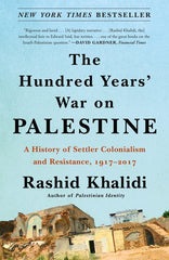 Hundred Years' War on Palestine: A History of Settler Colonialism and Resistance, 1917-2017 - Ingram